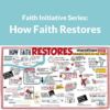 Faith Initiative: How Faith Restores