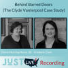 Behind Barred Doors  (The Clyde Vanterpool Case Study)