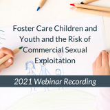 Foster Care Children and Youth and the Risk of Commercial Sexual Exploitation